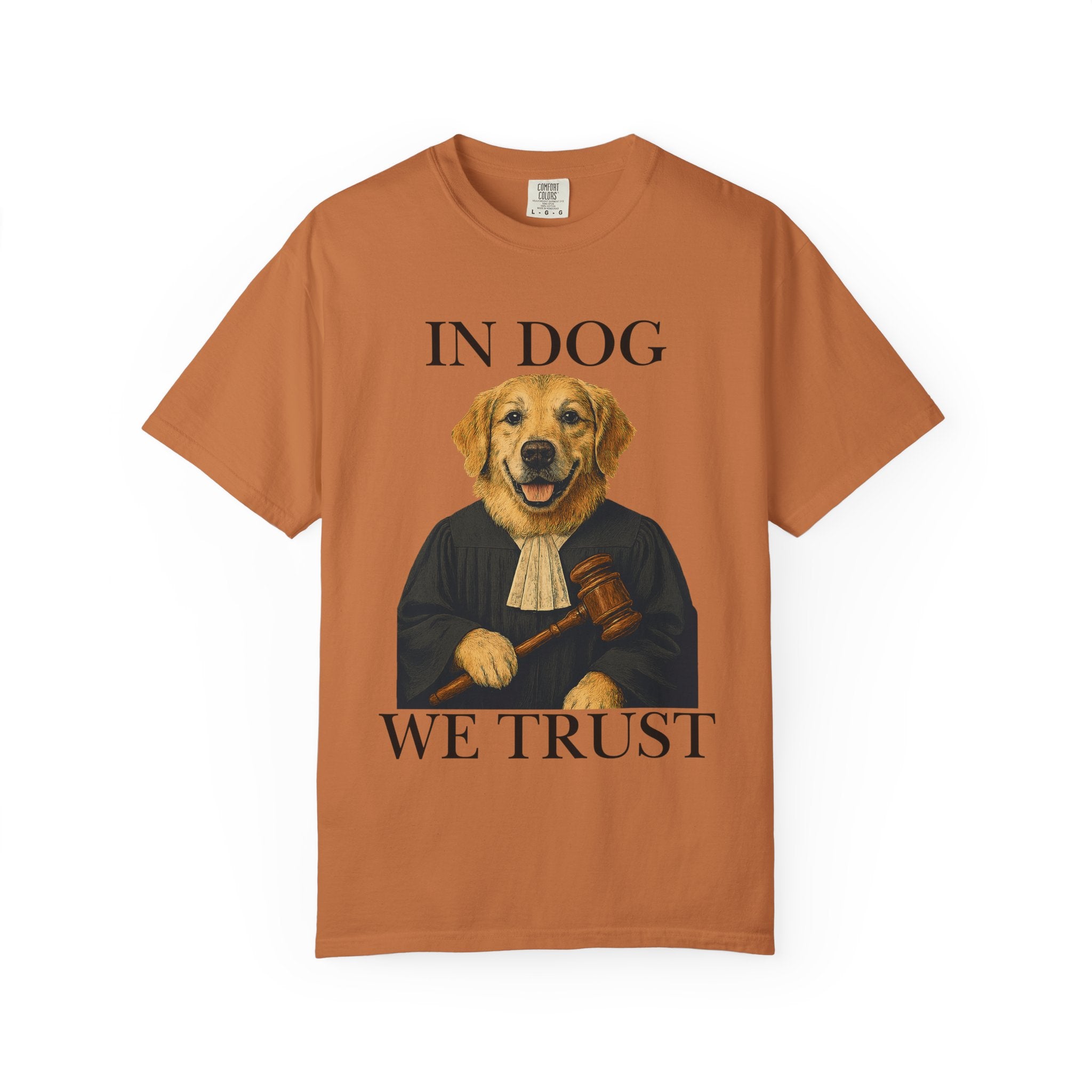 "In Dog We Trust (The Honorable Goldie)" Unisex Garment-Dyed T-shirt