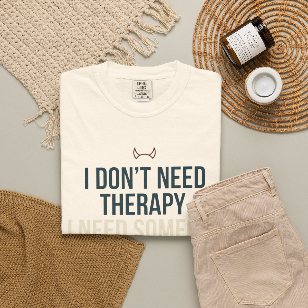 "I Don't Need Therapy" Unisex Garment-Dyed Tee