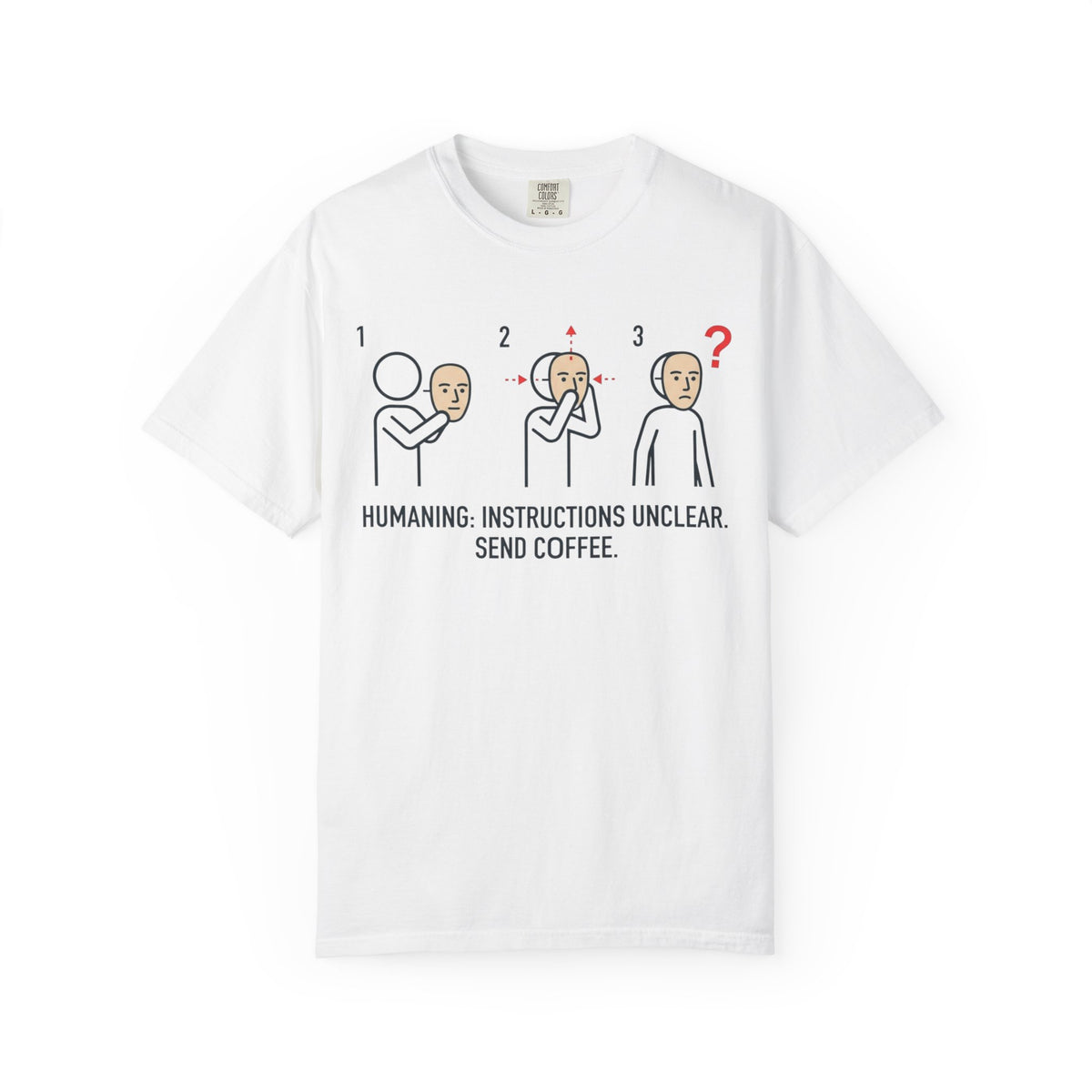 Color: White | Instructions Unclear Unisex Garment-Dyed Tee