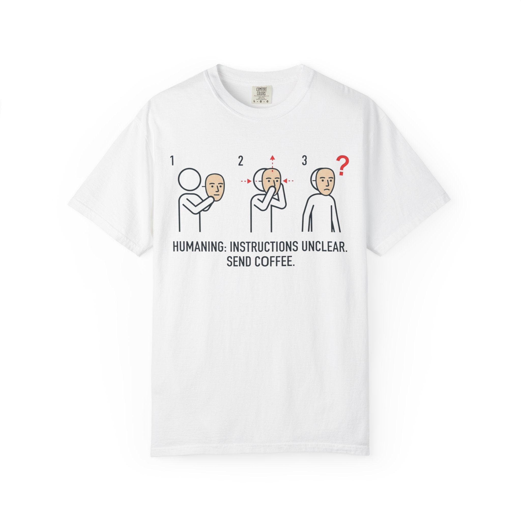 "Instructions Unclear" Unisex Garment-Dyed Tee
