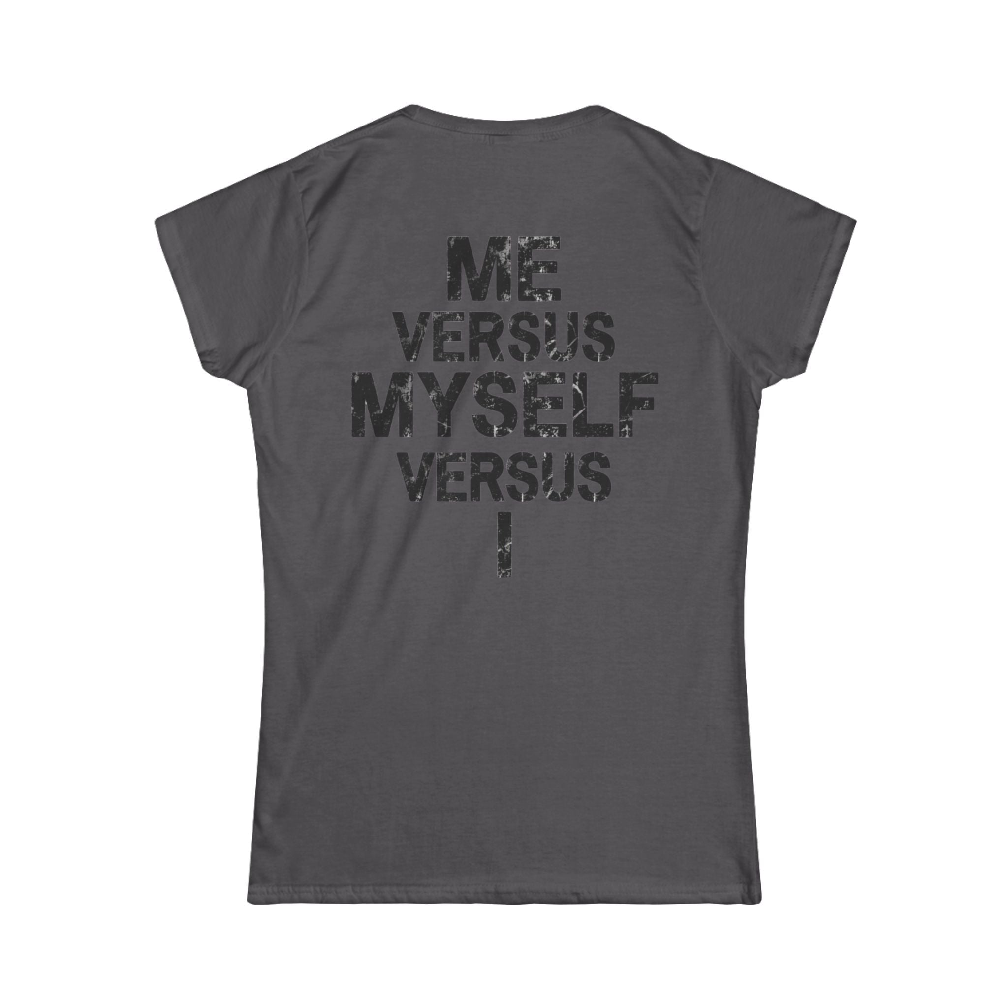 "Me vs Myself vs I" Women's Tee