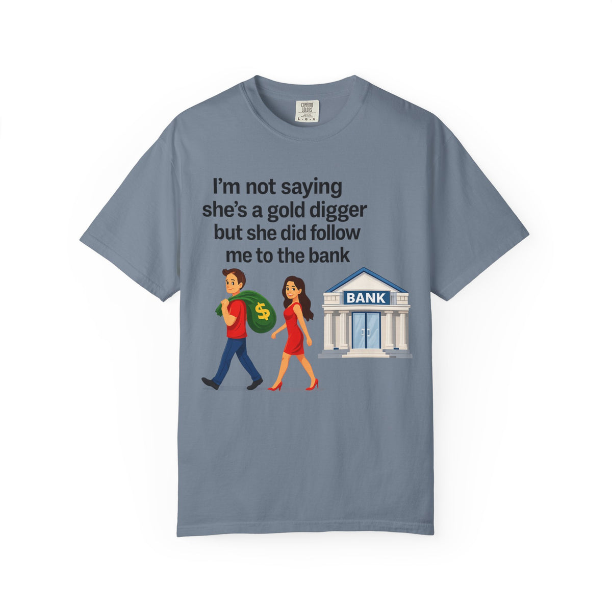 Color: Blue Jean | Gold Digger Unisex Garment-Dyed T-shirt