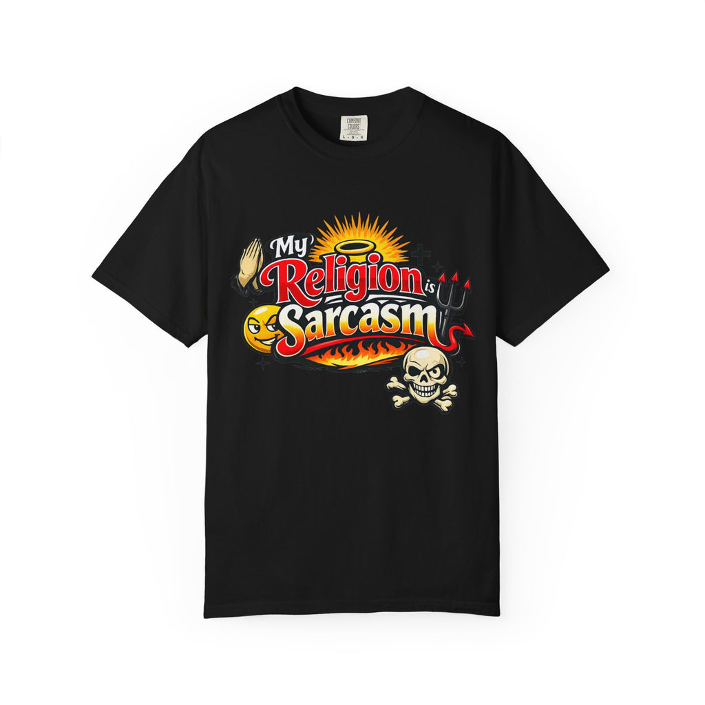 Sarcasm is My Savior | Garment-Dyed Tee — AttitudeShirts