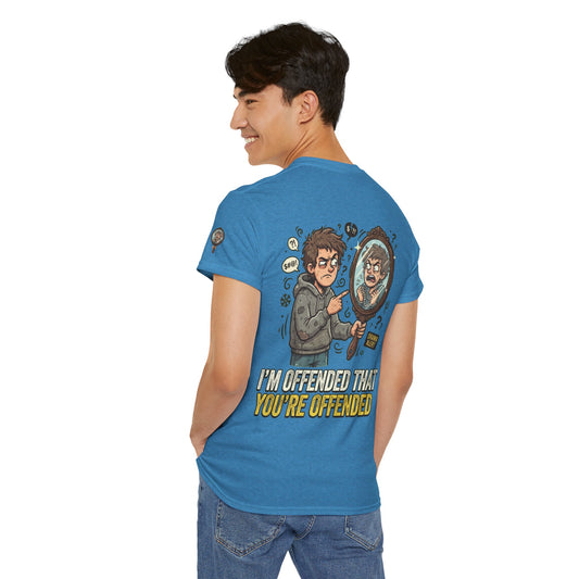"I'm Offended That You're Offended" Premium Graphic Tee