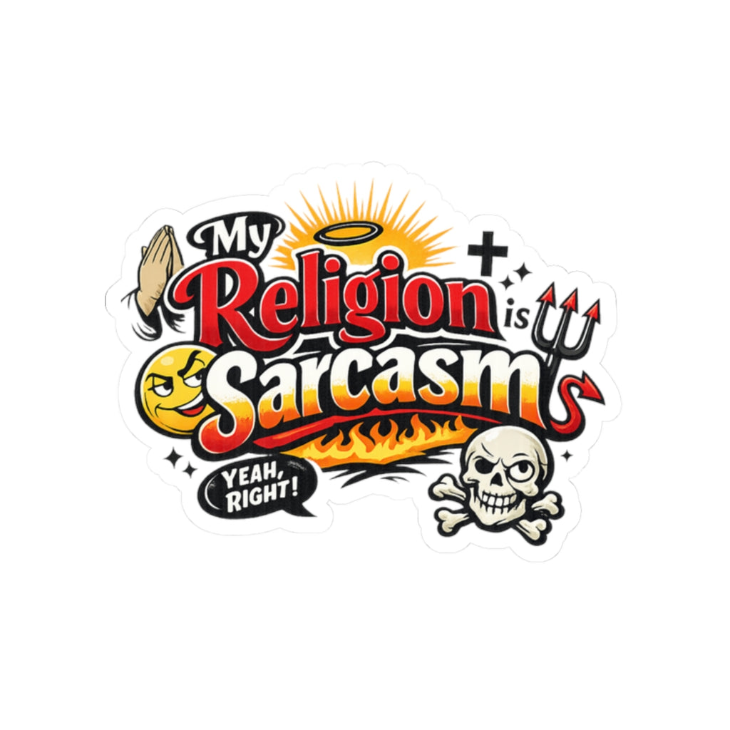 Holy Sarcasm | Kiss-Cut Sticker — AttitudeShirts