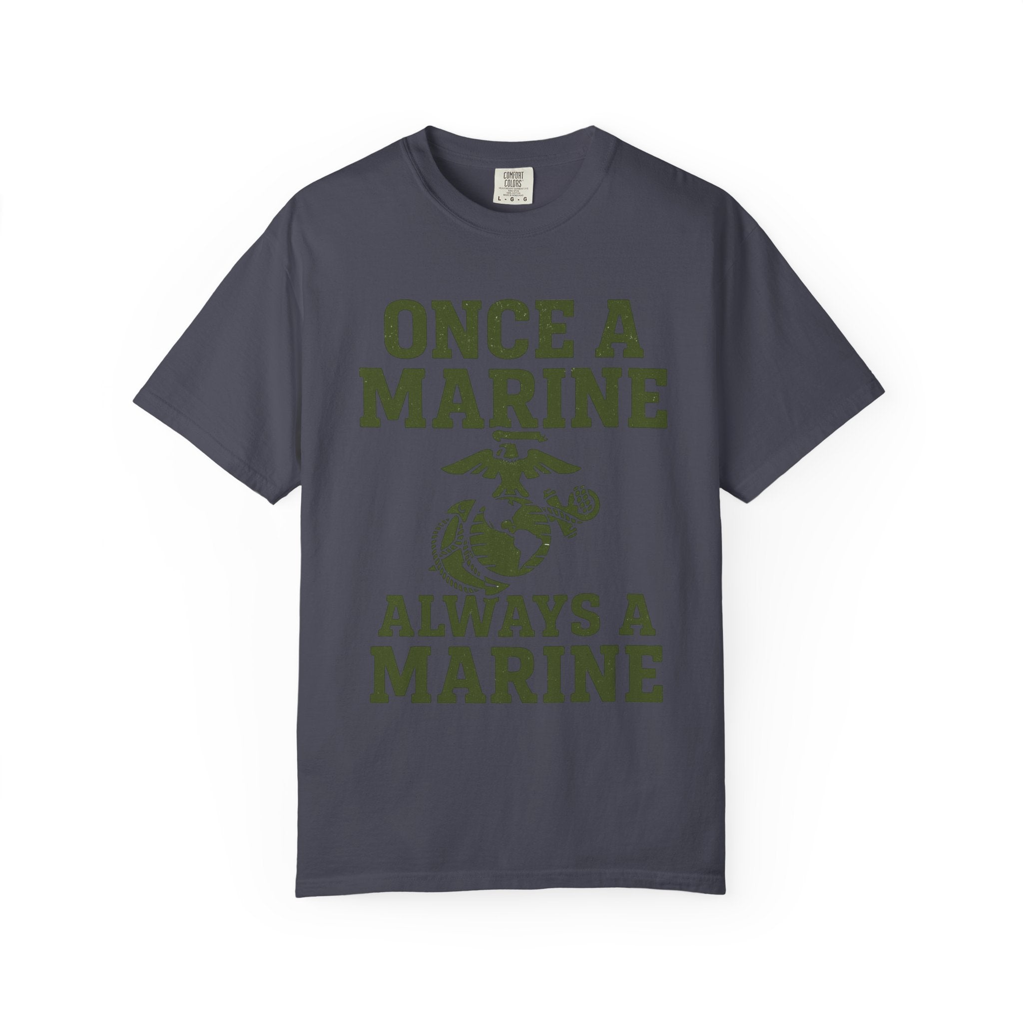 "Always a Marine" Unisex Garment-Dyed T-shirt