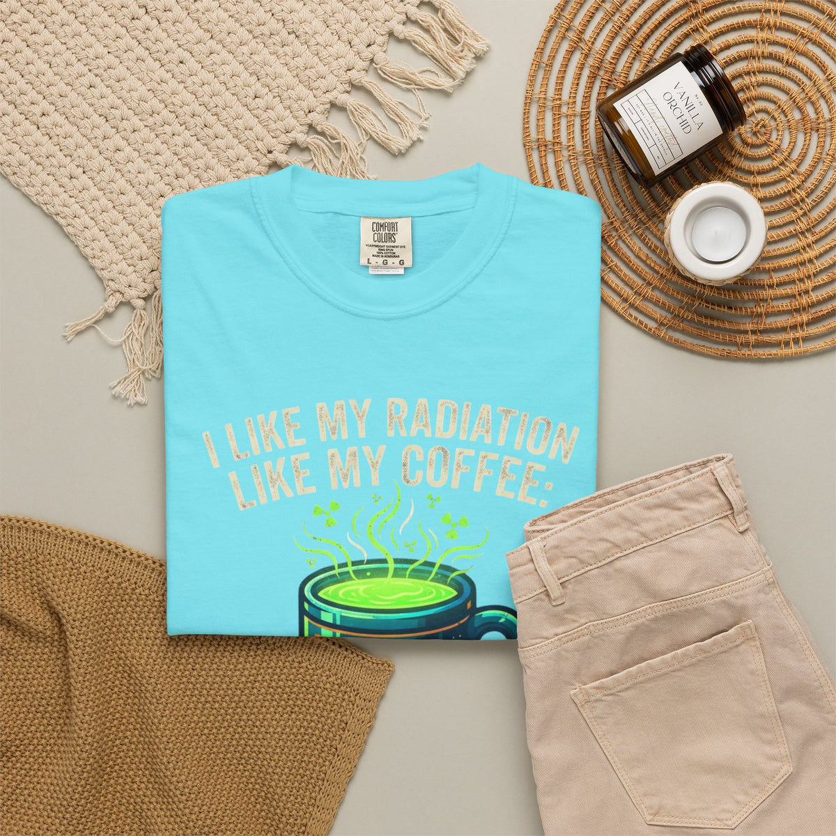 I Like My Radiation Like My Coffee Unisex Garment-Dyed Tee