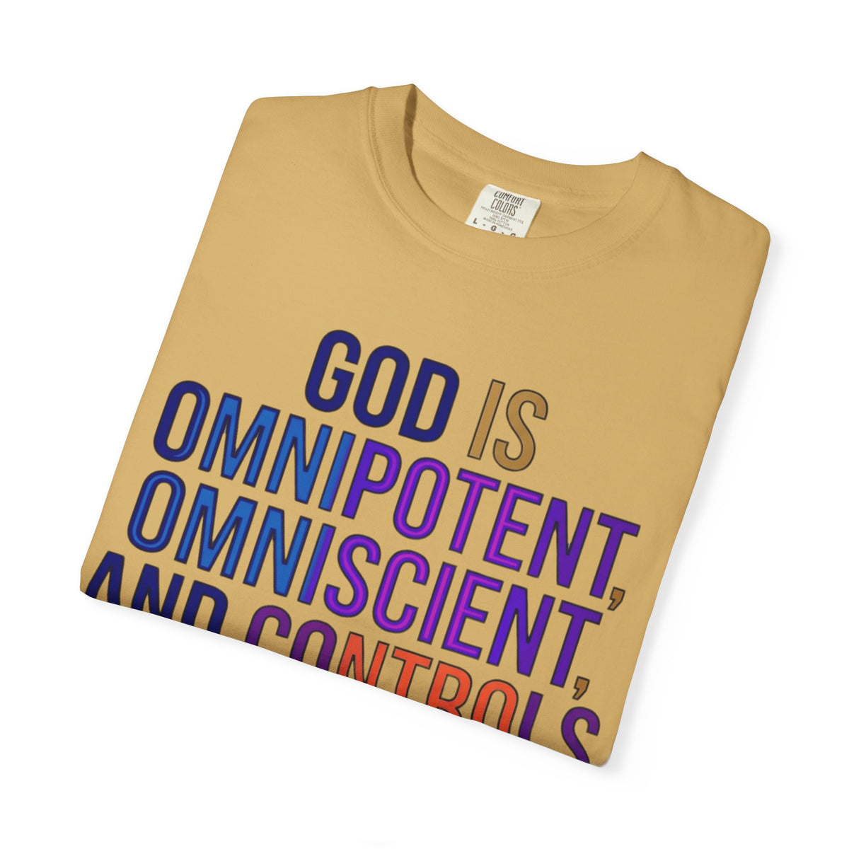 "God Controls Everything" Unisex Garment-Dyed Tee