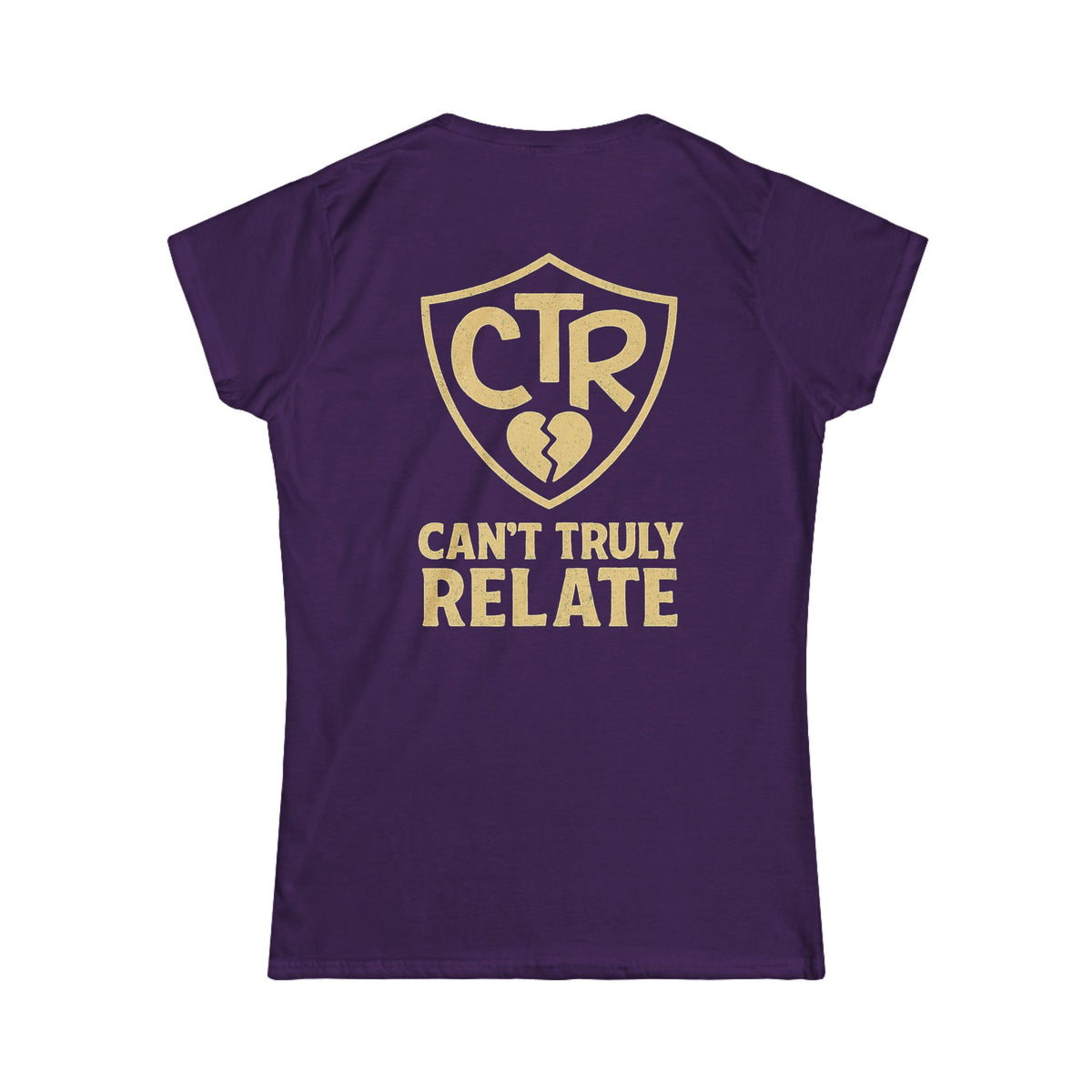 "CTR - Can't Truly Relate" Women's Tee