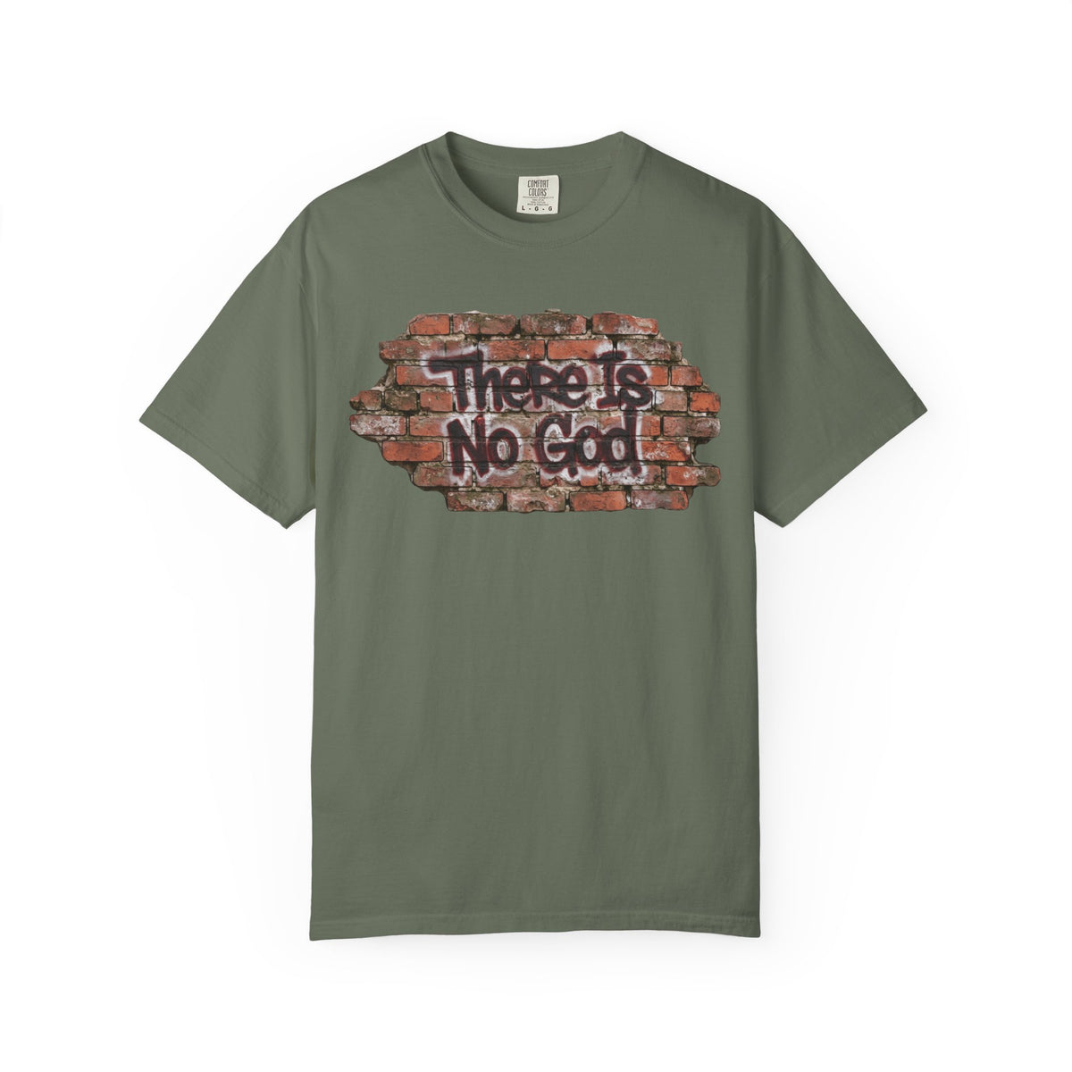 "There is No God" Unisex Garment-Dyed Tee