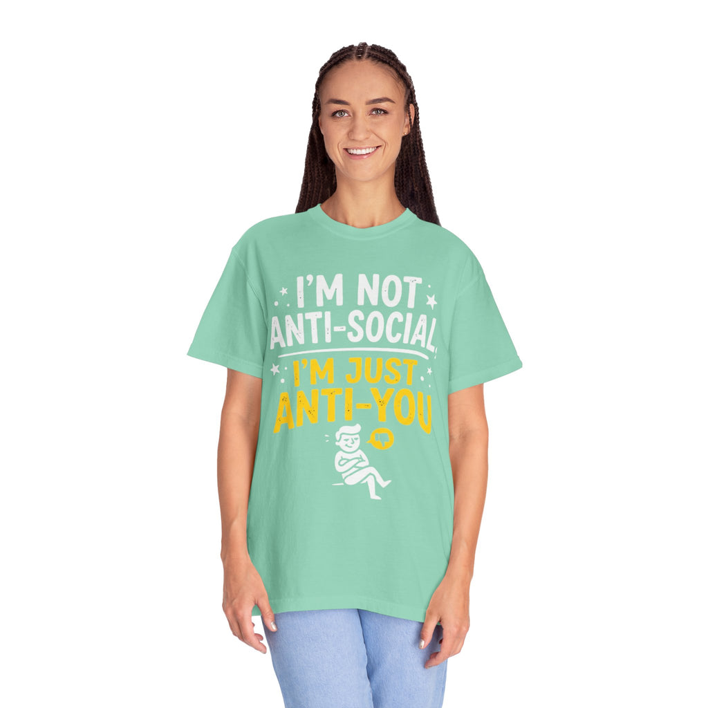 "Anti You" Unisex Garment-Dyed Tee