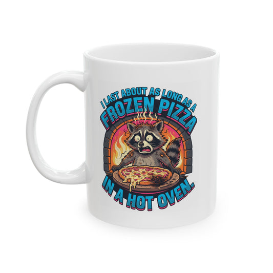"Frozen Pizza in a Hot Oven" White Ceramic Mug