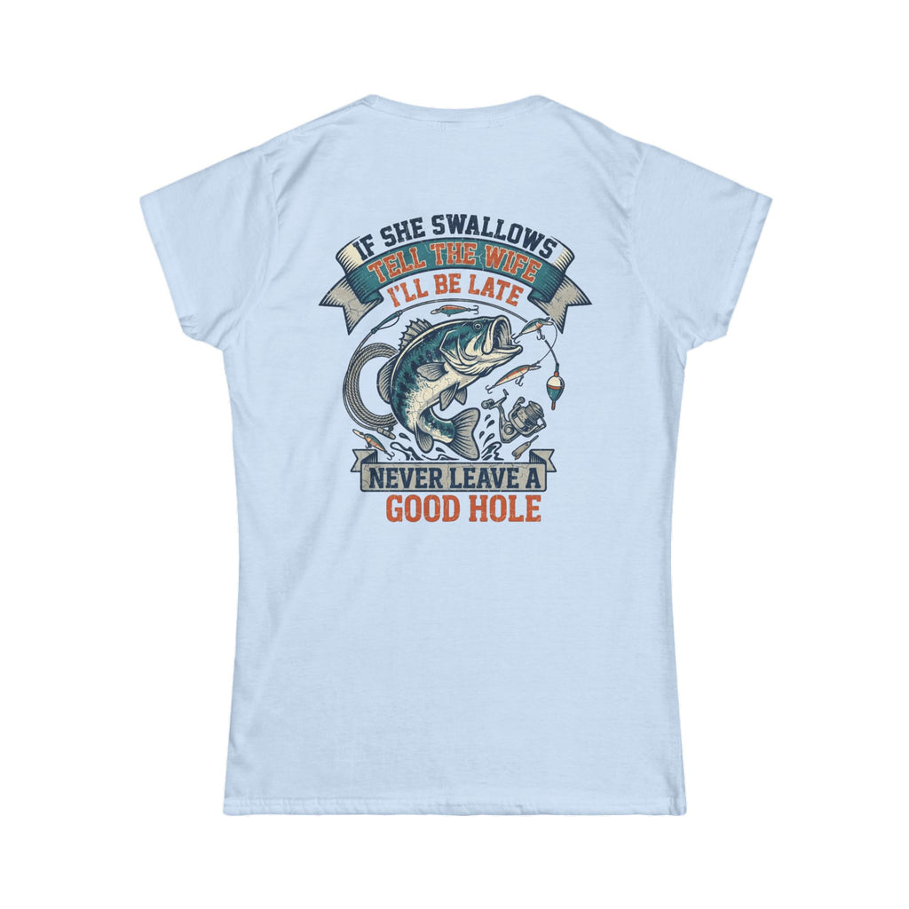 "Never Leave A Good Hole" Women's Tee