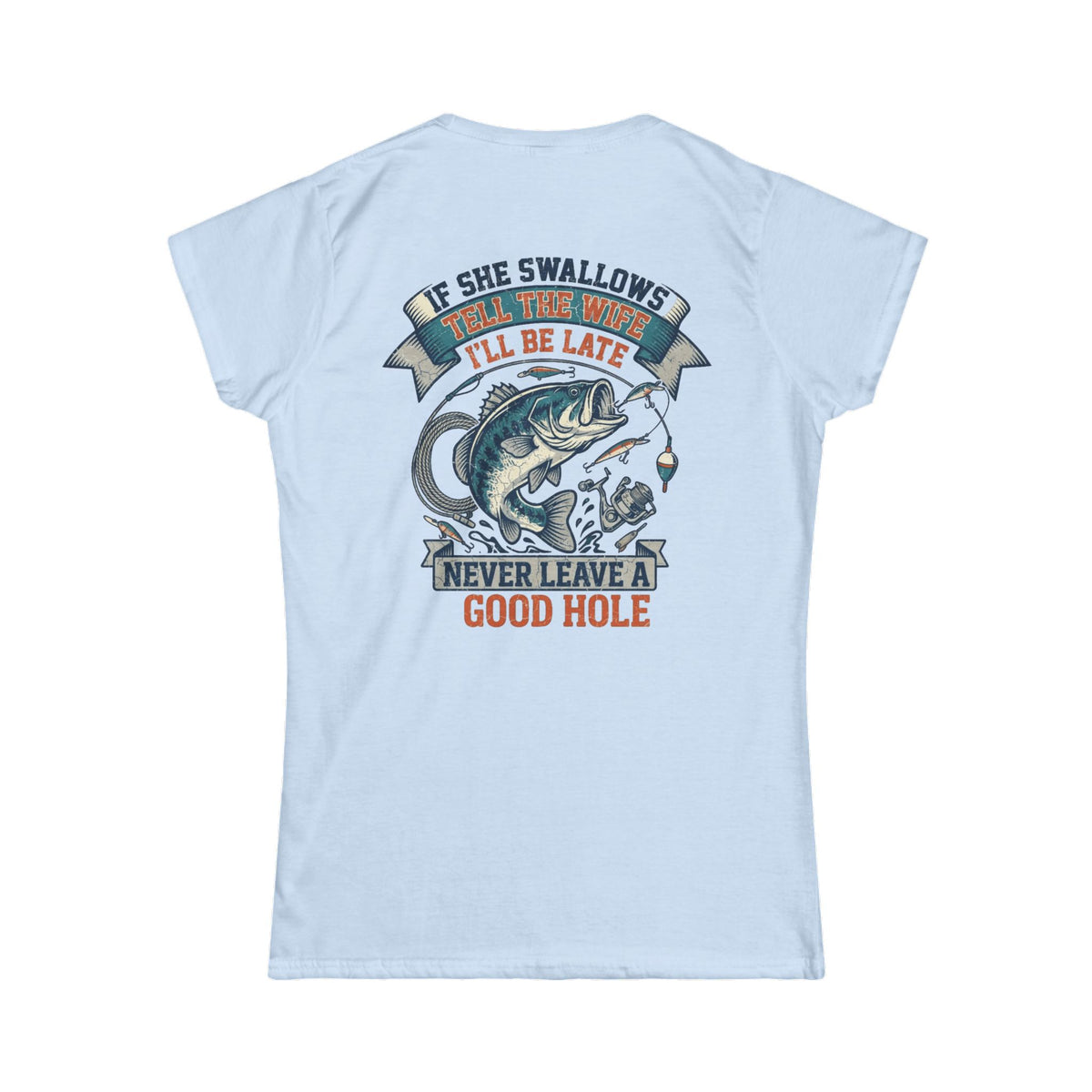 Color: Light Blue | Never Leave A Good Hole Women's Tee
