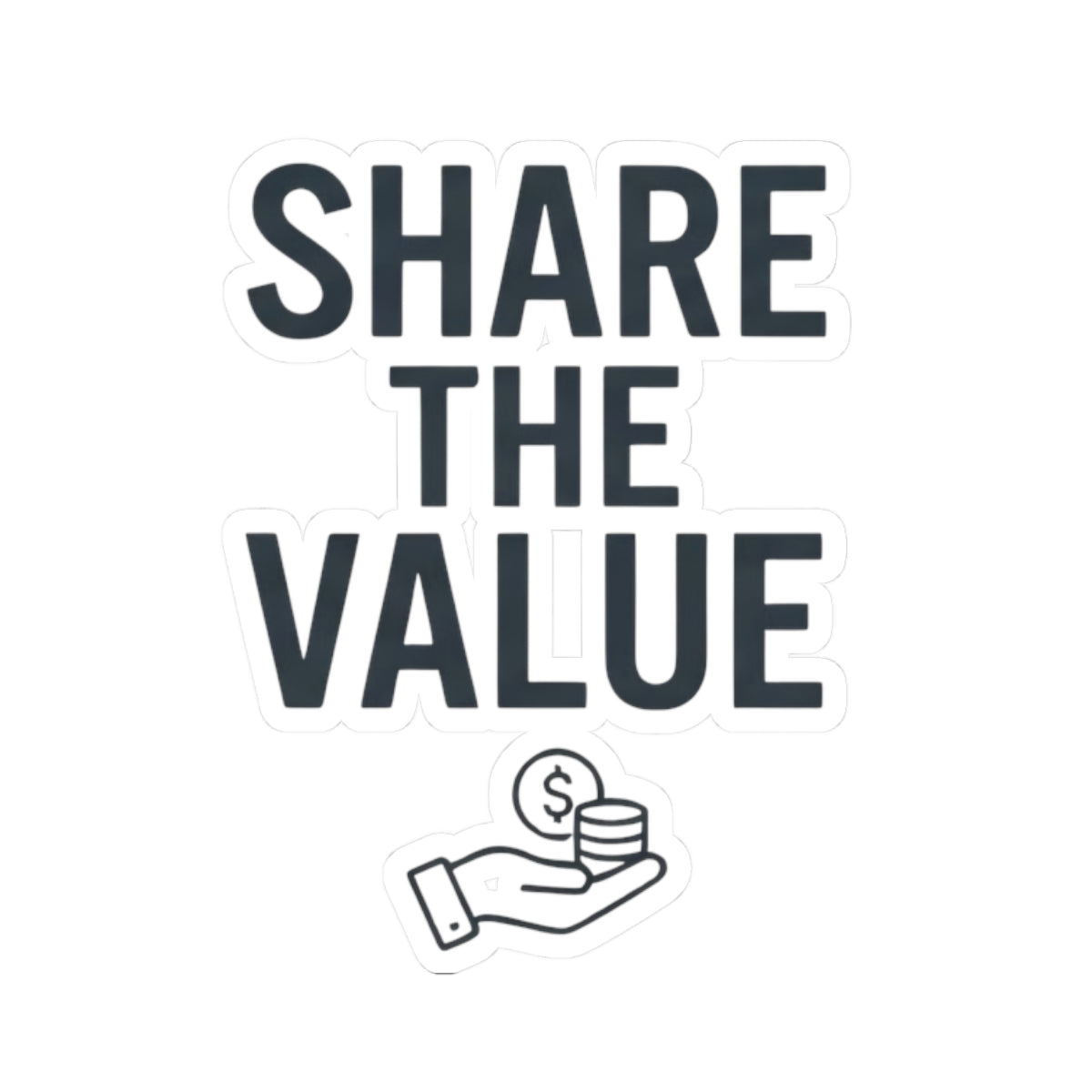 "Protest Series - Share The Value" Sticker