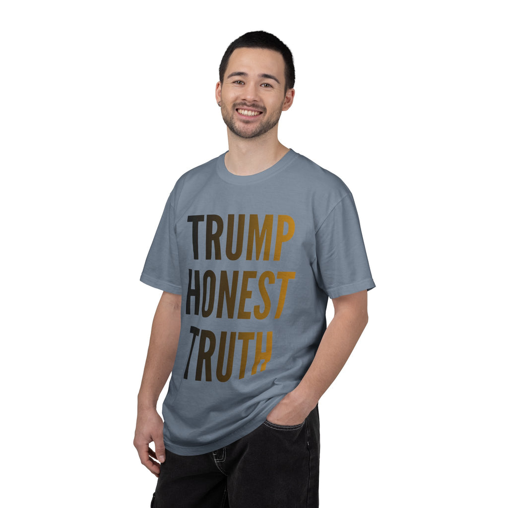 "Trump Honest Truth" Unisex Garment-Dyed Tee