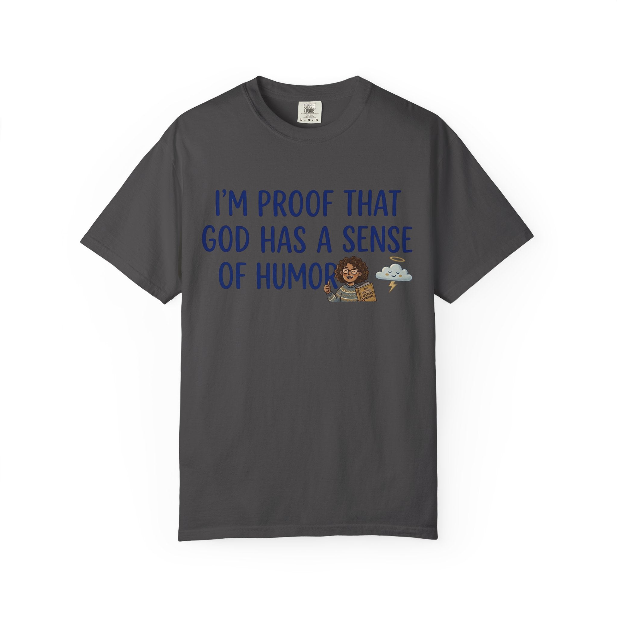 "God's Sense of Humor" Unisex Garment-Dyed Tee