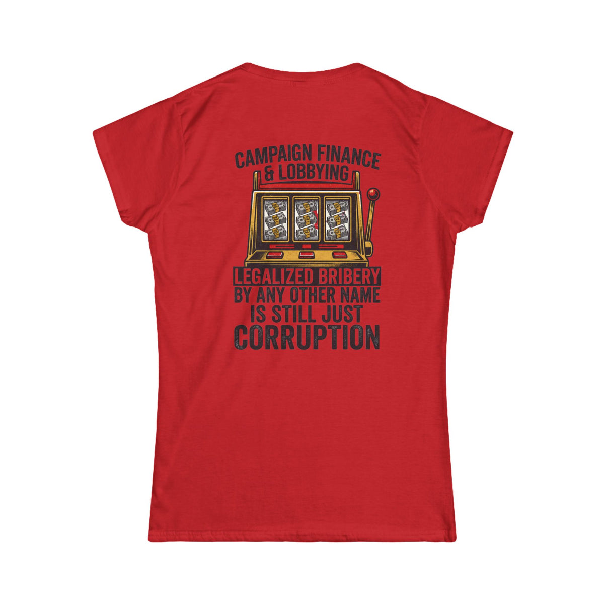 "Protest Series - Get Money Out Of Politics" Women's Tee
