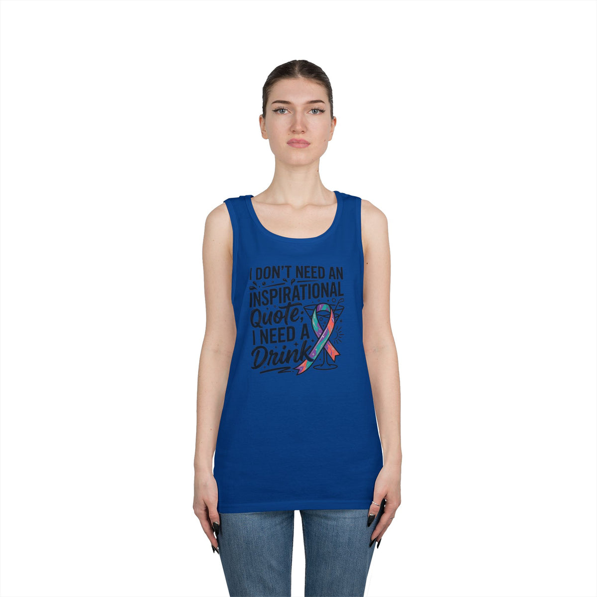 "I Don't Need An Inspirational Quote" Tank Top
