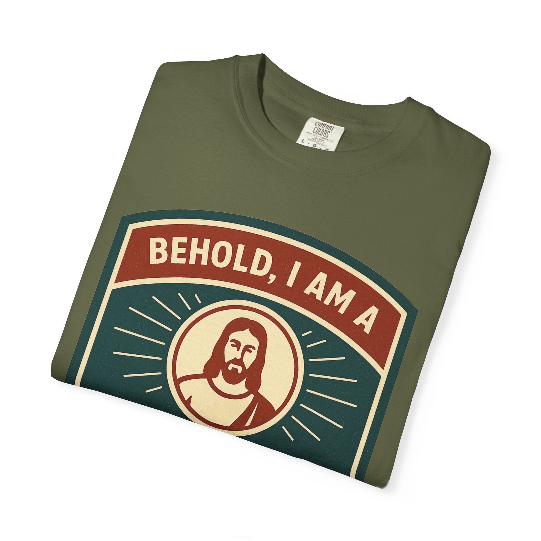 "Behold, I am a Disciple of Jesus Christ" Unisex Garment-Dyed T-shirt