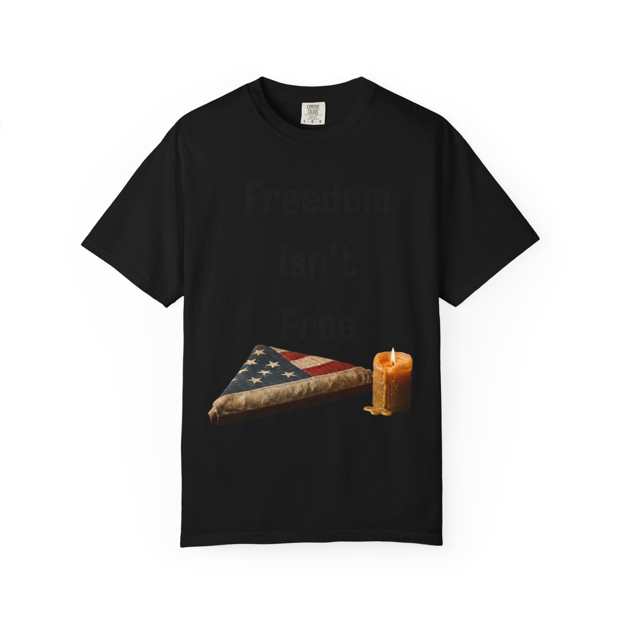 "Freedom Isn't Free" Unisex Garment-Dyed T-shirt