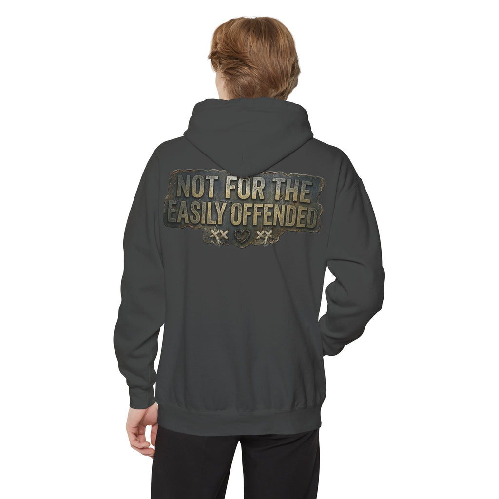 "Not for the Easily Offended" Garment-Dyed Hoodie
