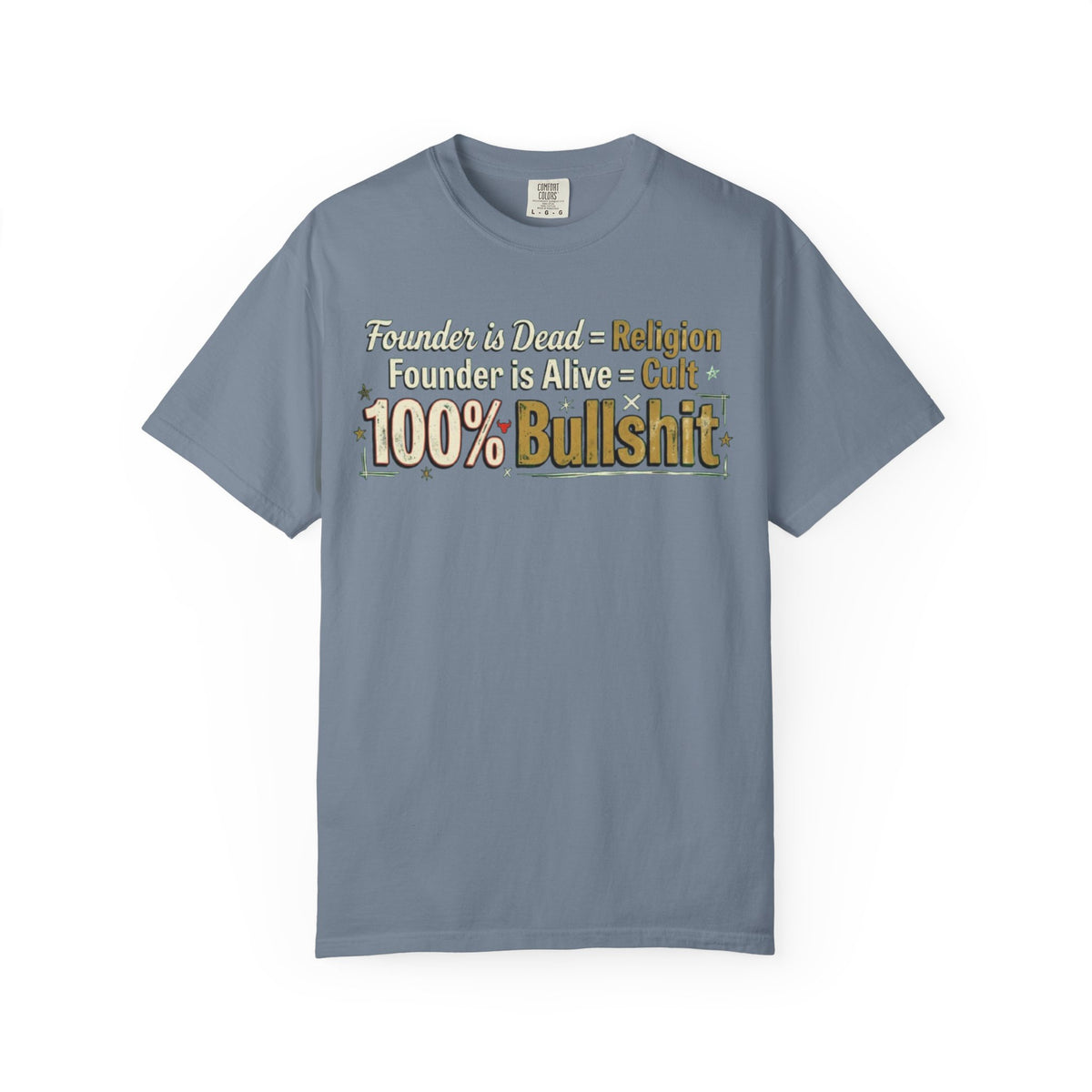 Color: Blue Jean | Religion 100% Bullshit Unisex Garment-Dyed Tee