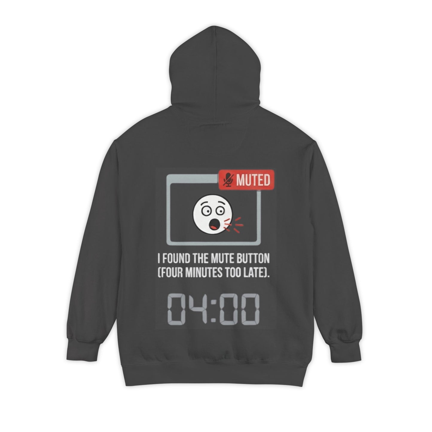 "I Found The Mute" Garment-Dyed Hoodie