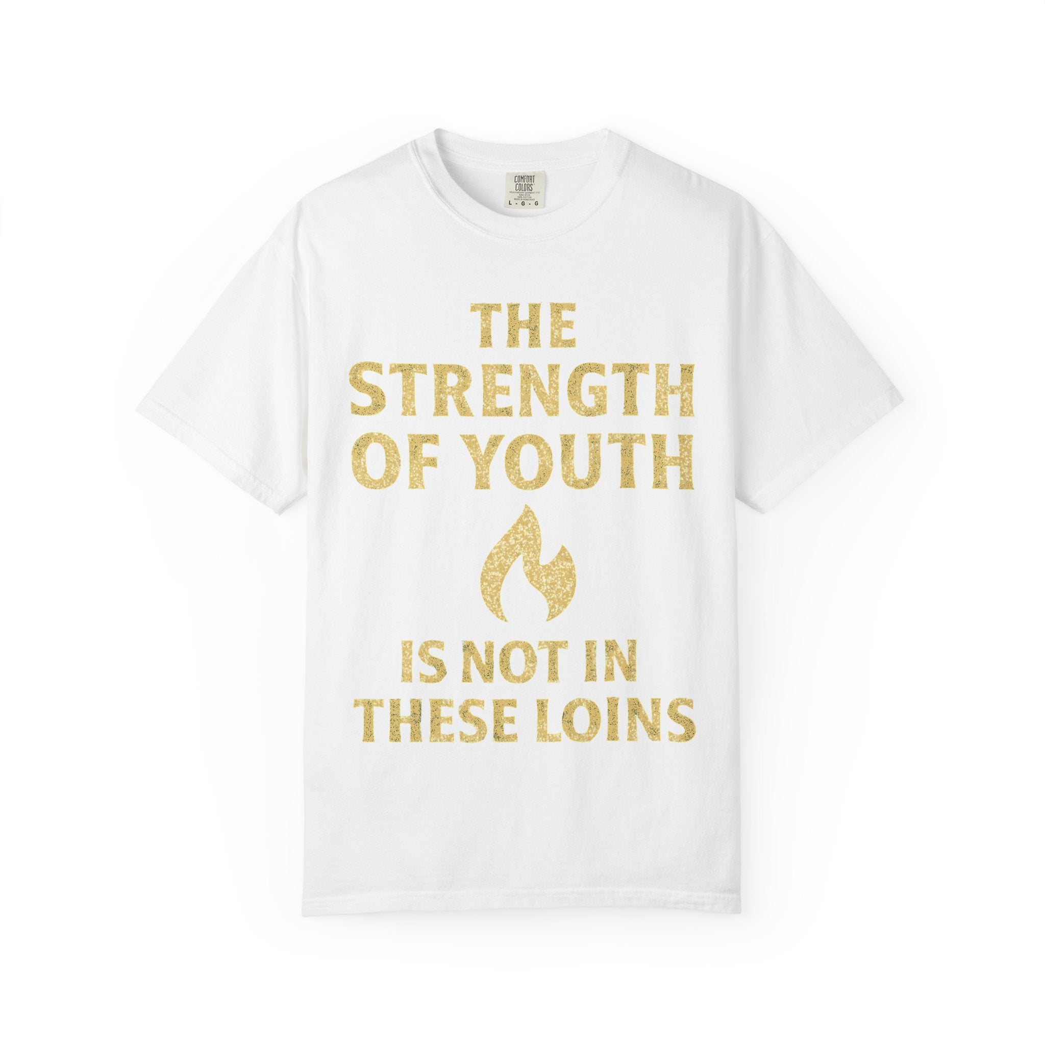 "Strength of Youth" Unisex Garment-Dyed T-shirt