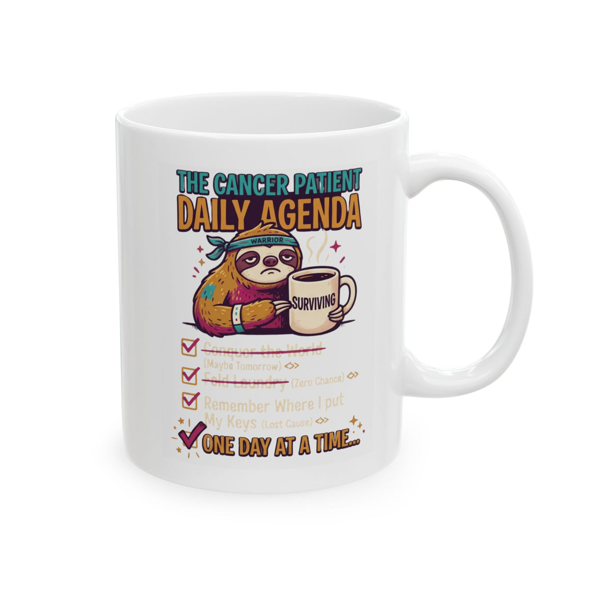 "Cancer One Day At A Time" White Ceramic Mug