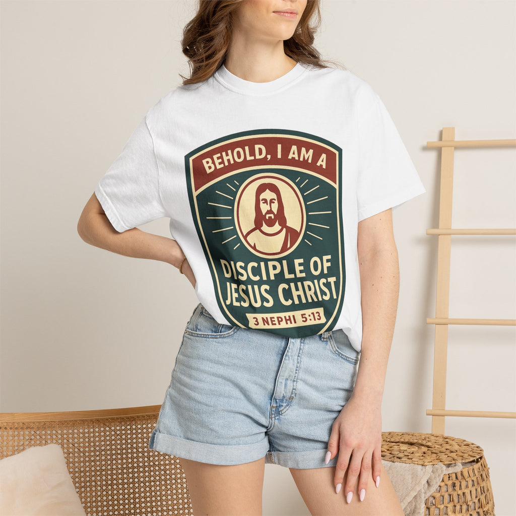 "Behold, I am a Disciple of Jesus Christ" Unisex Garment-Dyed T-shirt