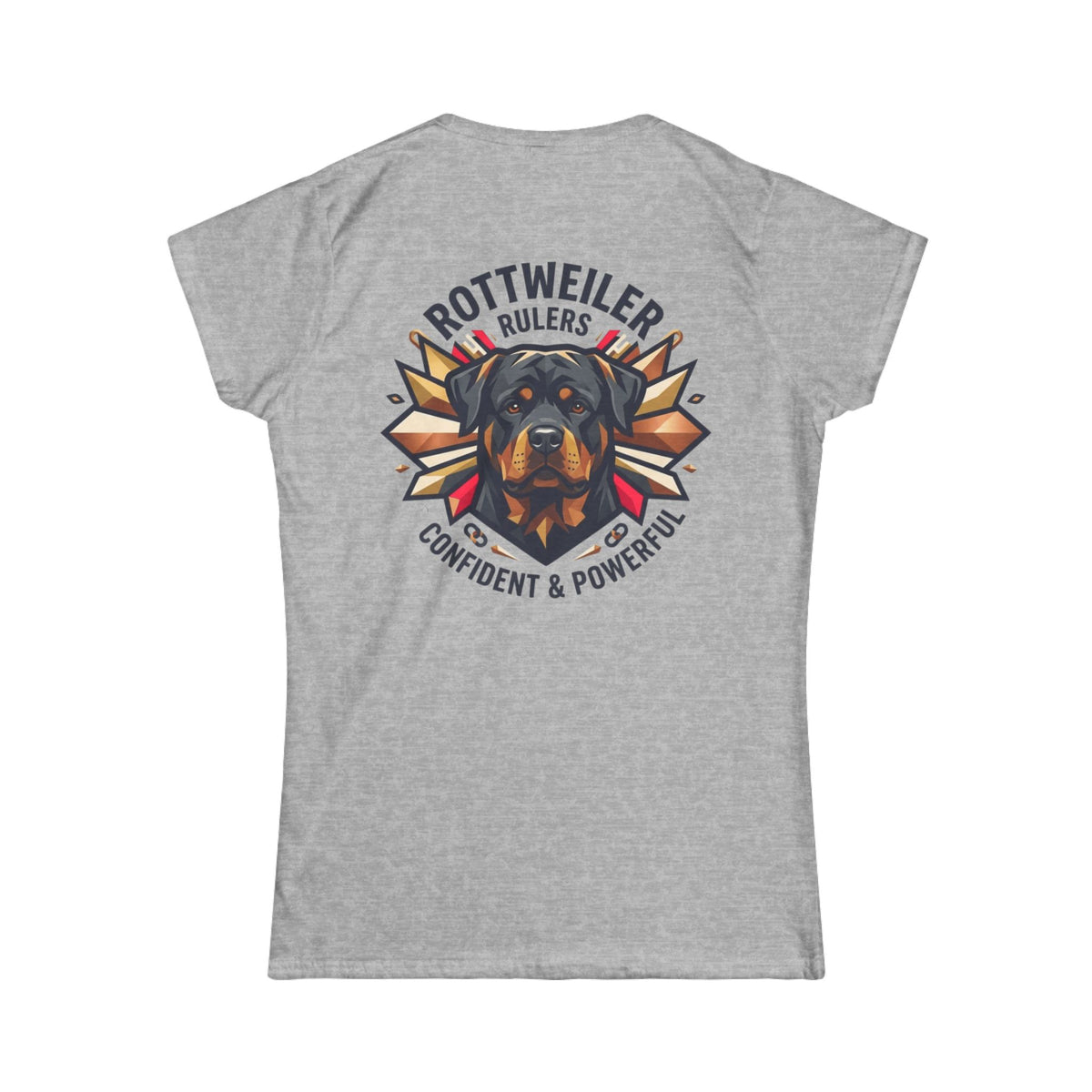 "Rottweiler Rulers Confident Powerful" Women's Tee