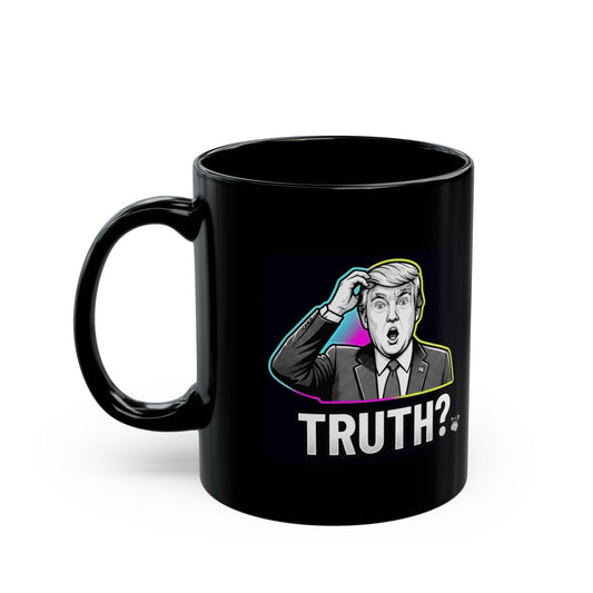 "Trump Told The Truth" Black Ceramic Mug — Graphic