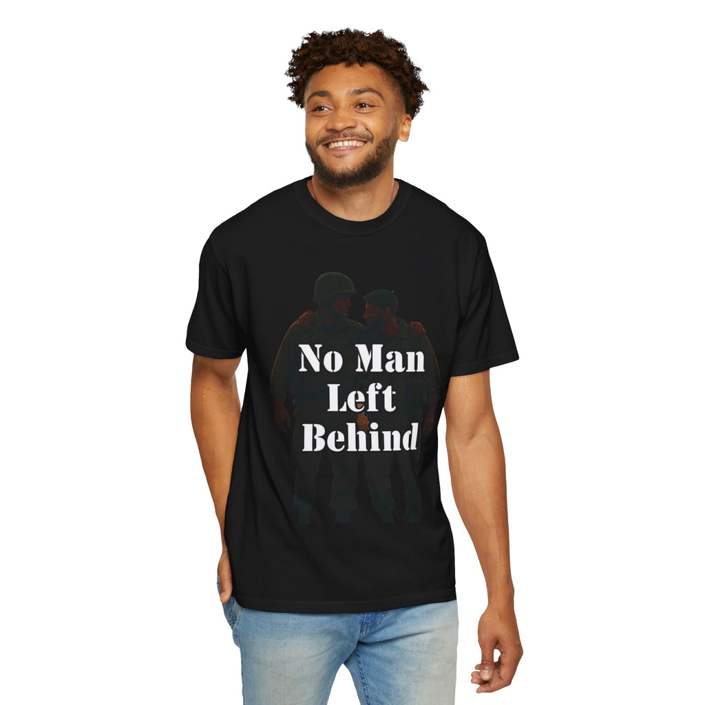 "No Man Left Behind" Unisex Garment-Dyed T-shirt