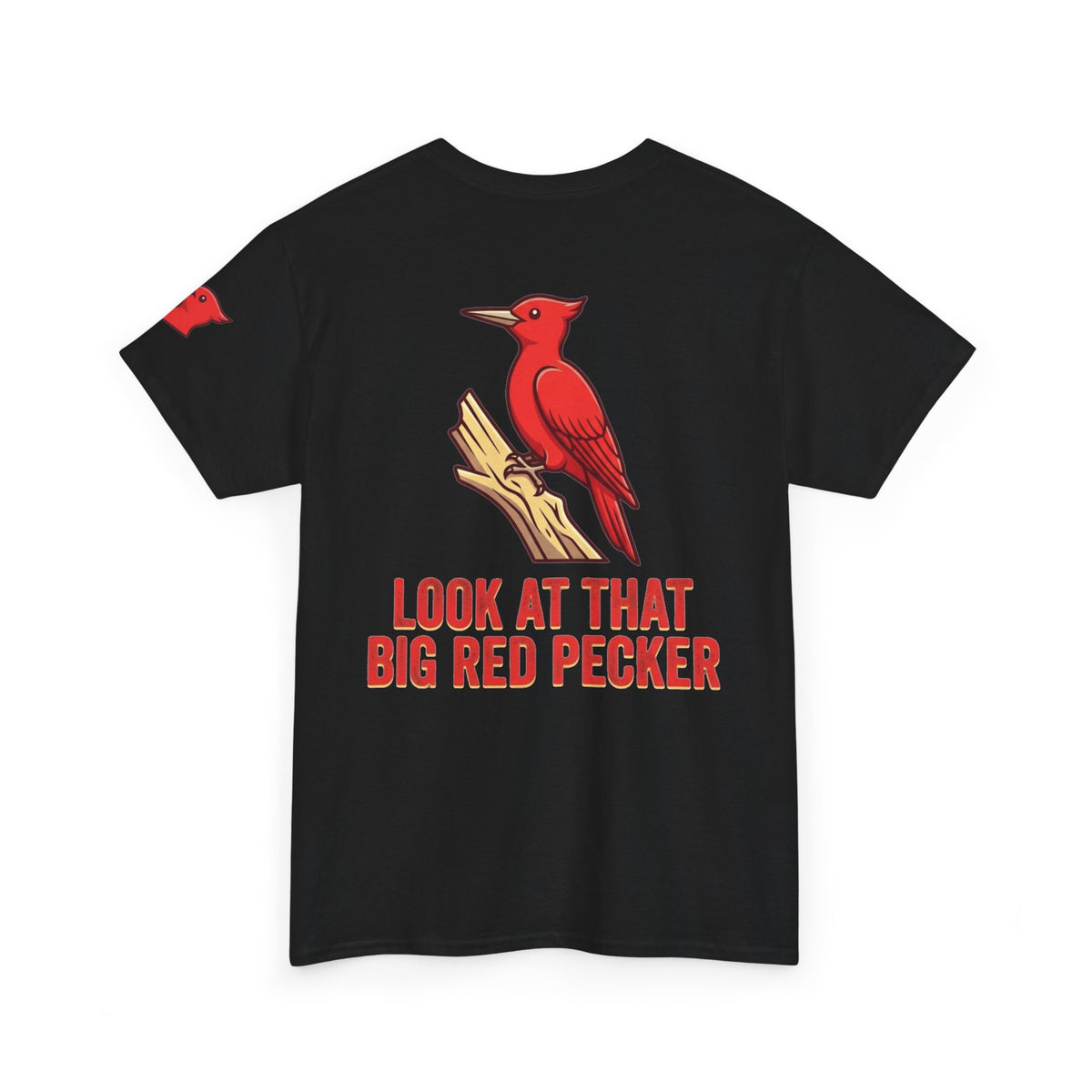 "Look At That Big Red Pecker" Premium Graphic Tee