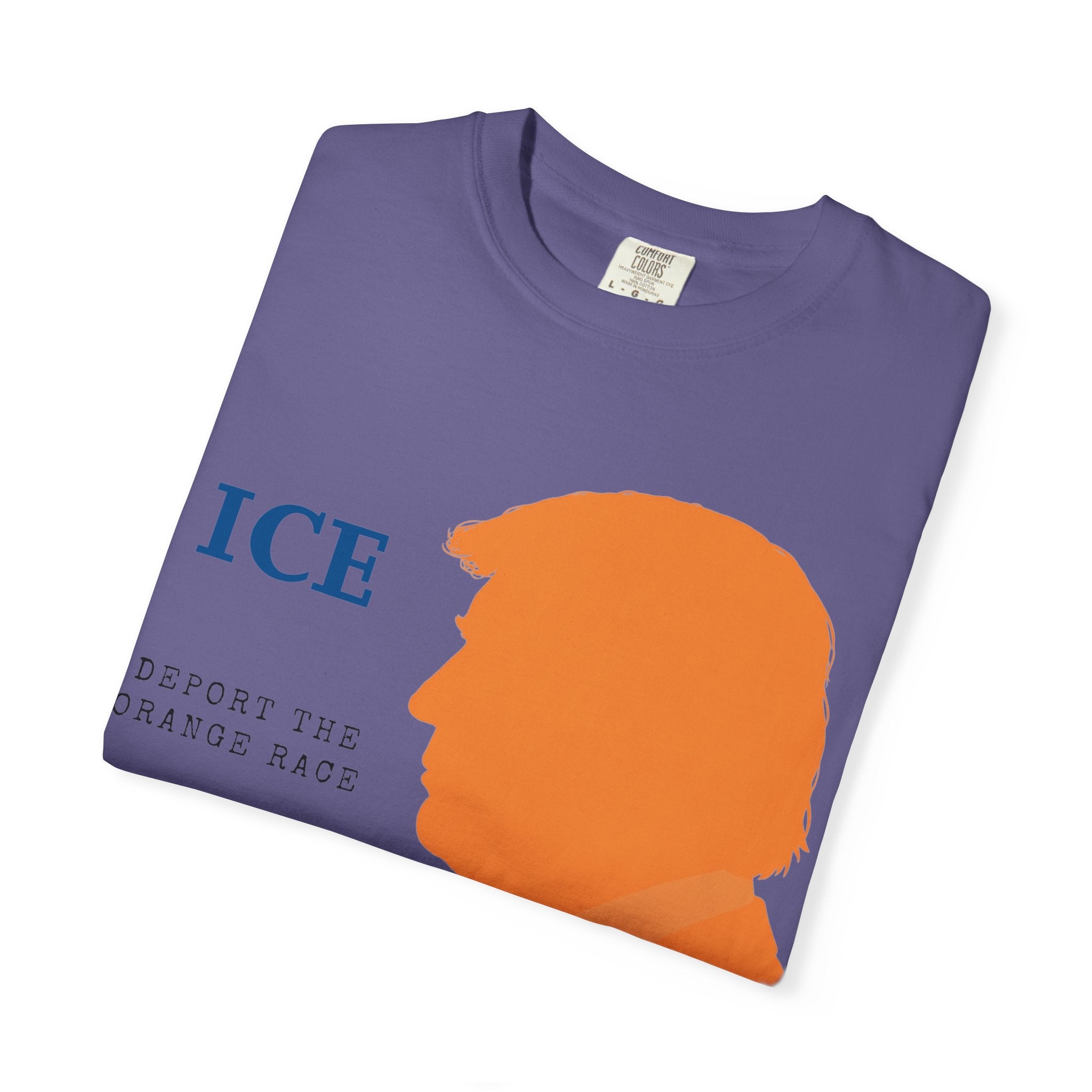 "Deport the Orange Race" Unisex Garment-Dyed T-shirt