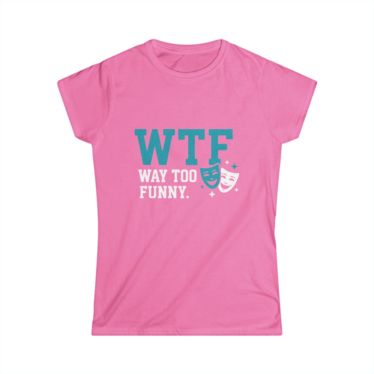 Color: Azalea | WTF? Nah, Way Too Funny | Women's Tee — AttitudeShirts
