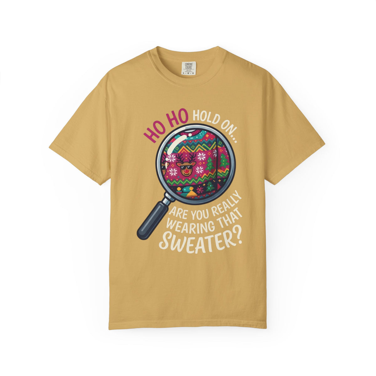 "Ugly Sweater" Unisex Garment-Dyed Tee