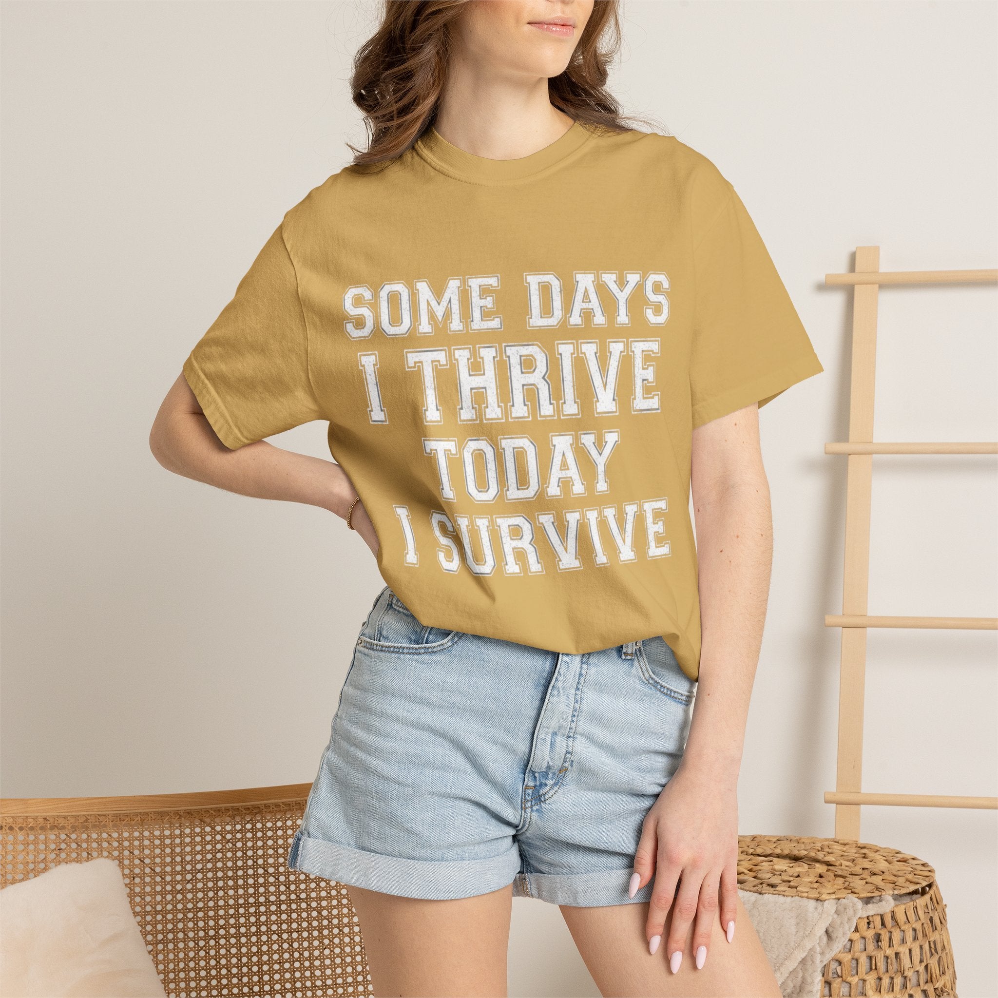 "Some Days I Thrive" Unisex Garment-Dyed Tee