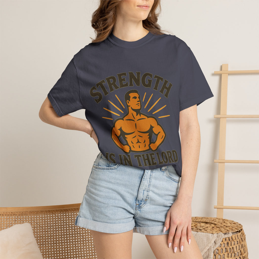 "Strength is in the Lord" Unisex Garment-Dyed T-shirt