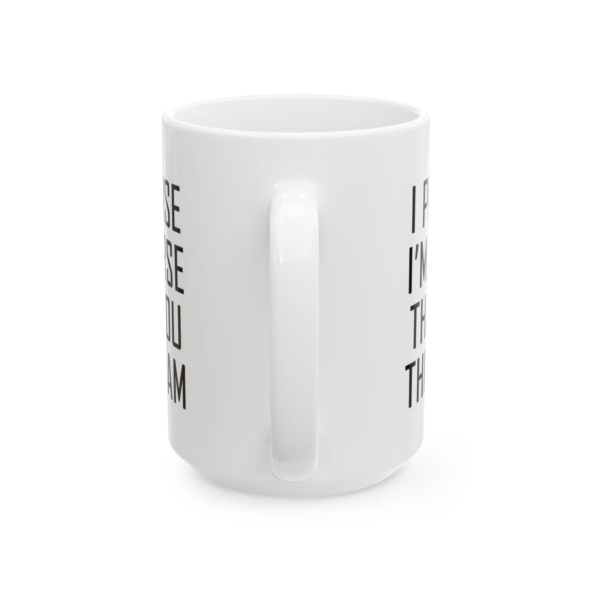 "Promise I'm Worse" White Ceramic Mug