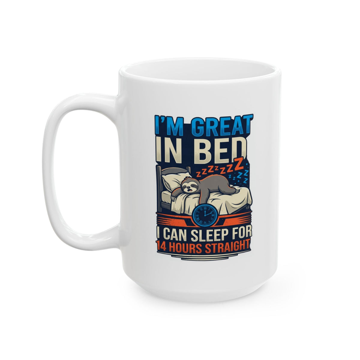 "I'm Great In Bed" White Ceramic Mug