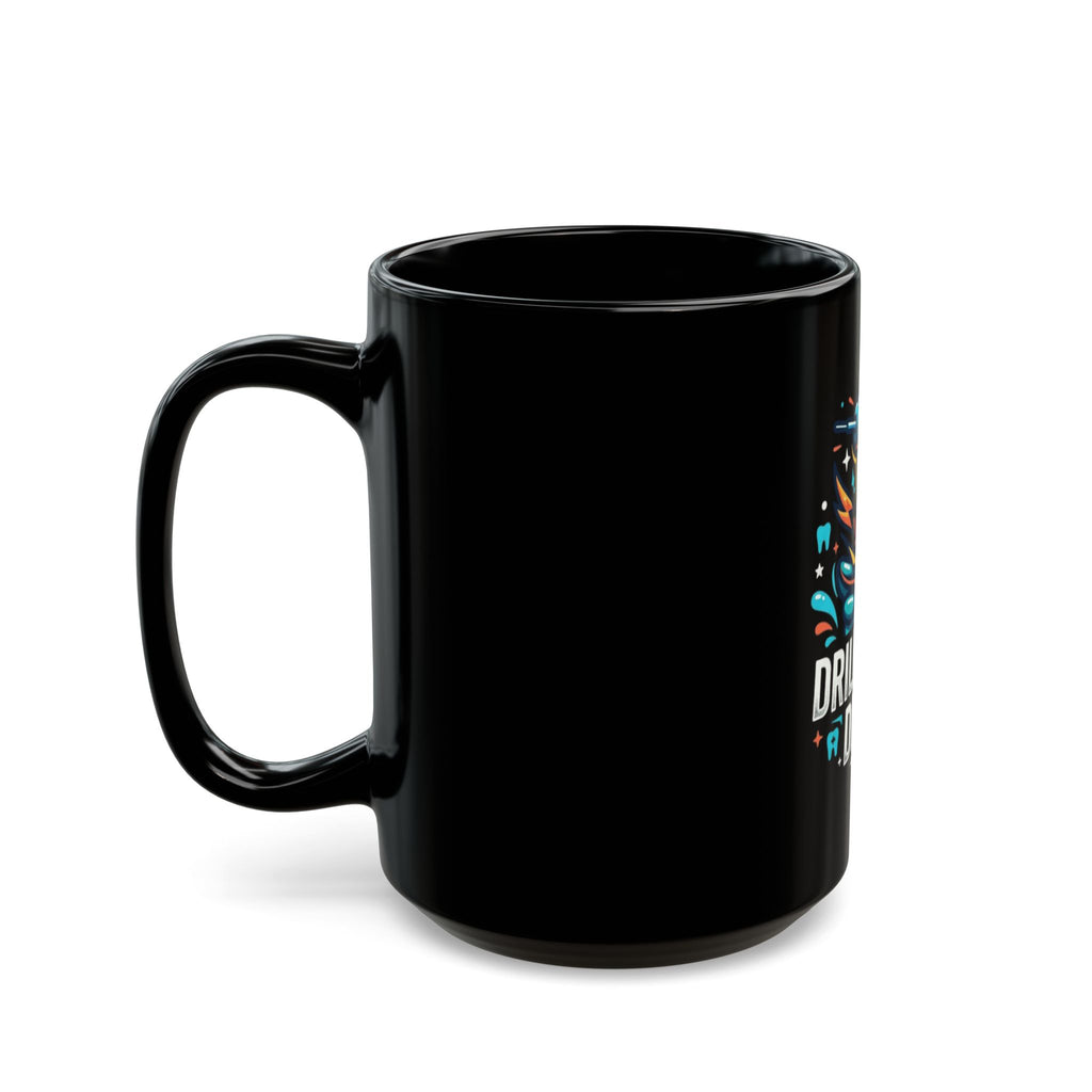 "Drill Baby Drill" Black Ceramic Mug