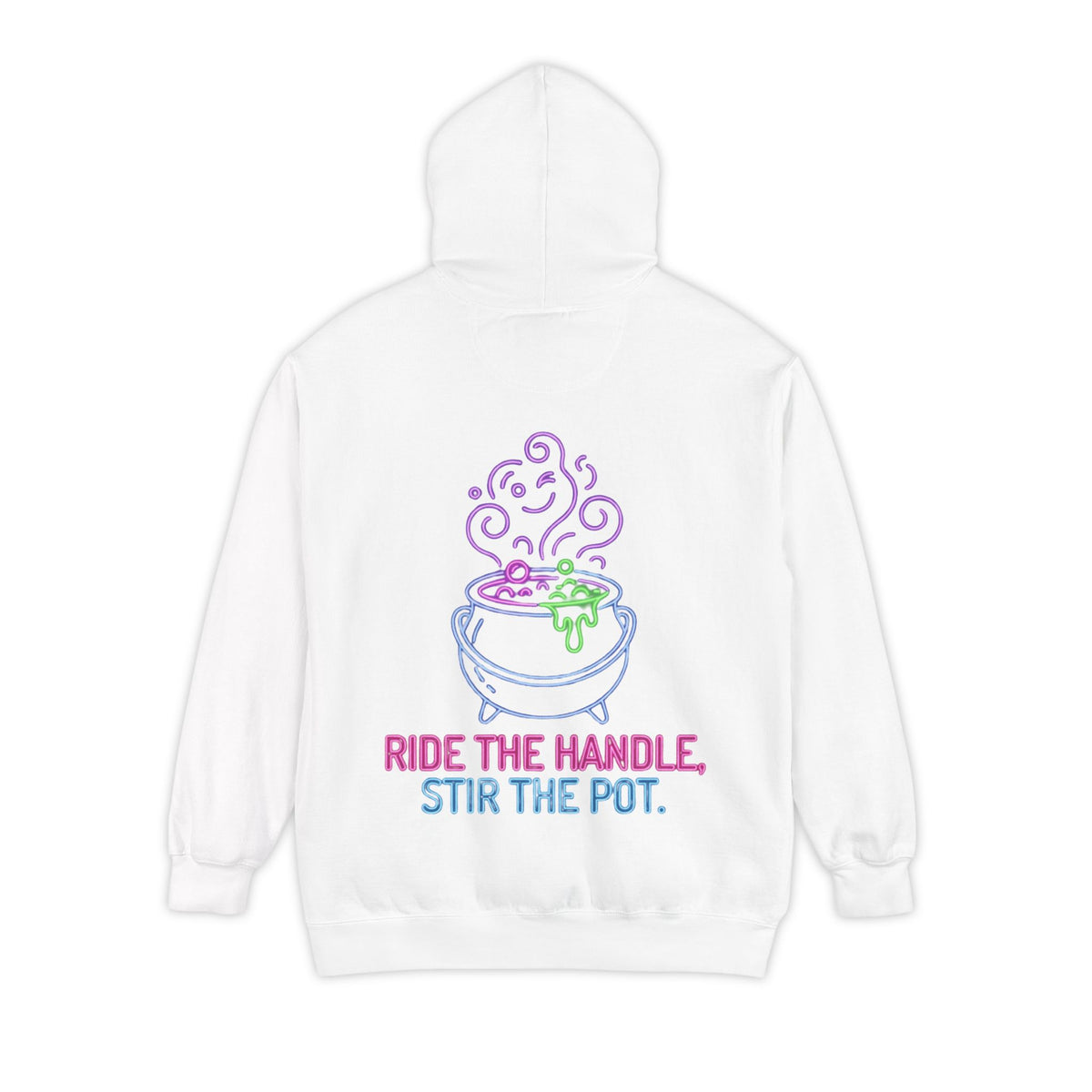 Color: White | Ride The Handle, Stir The Pot Garment-Dyed Hoodie