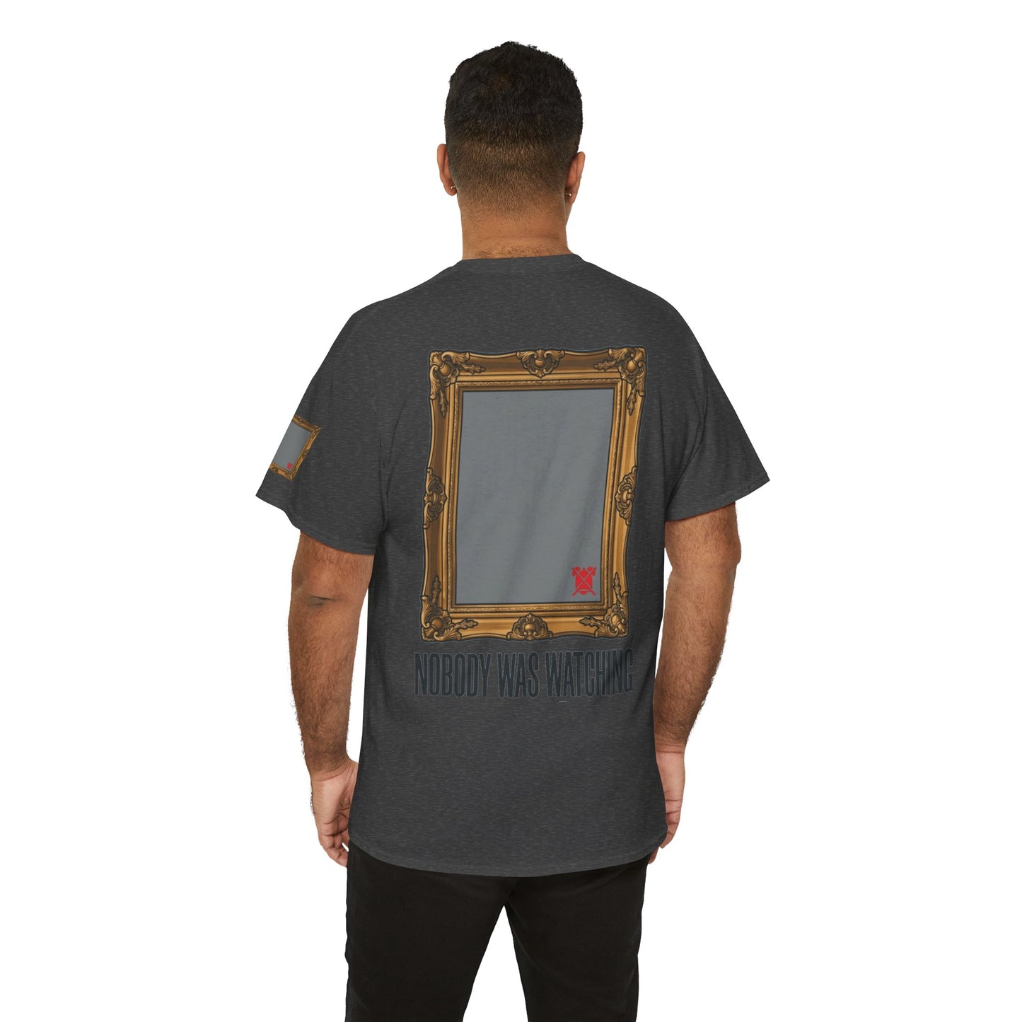 "Nobody Was Watching" Premium Graphic Tee