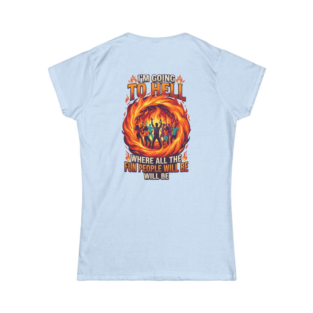 "I'm Going to Hell" Women's Tee