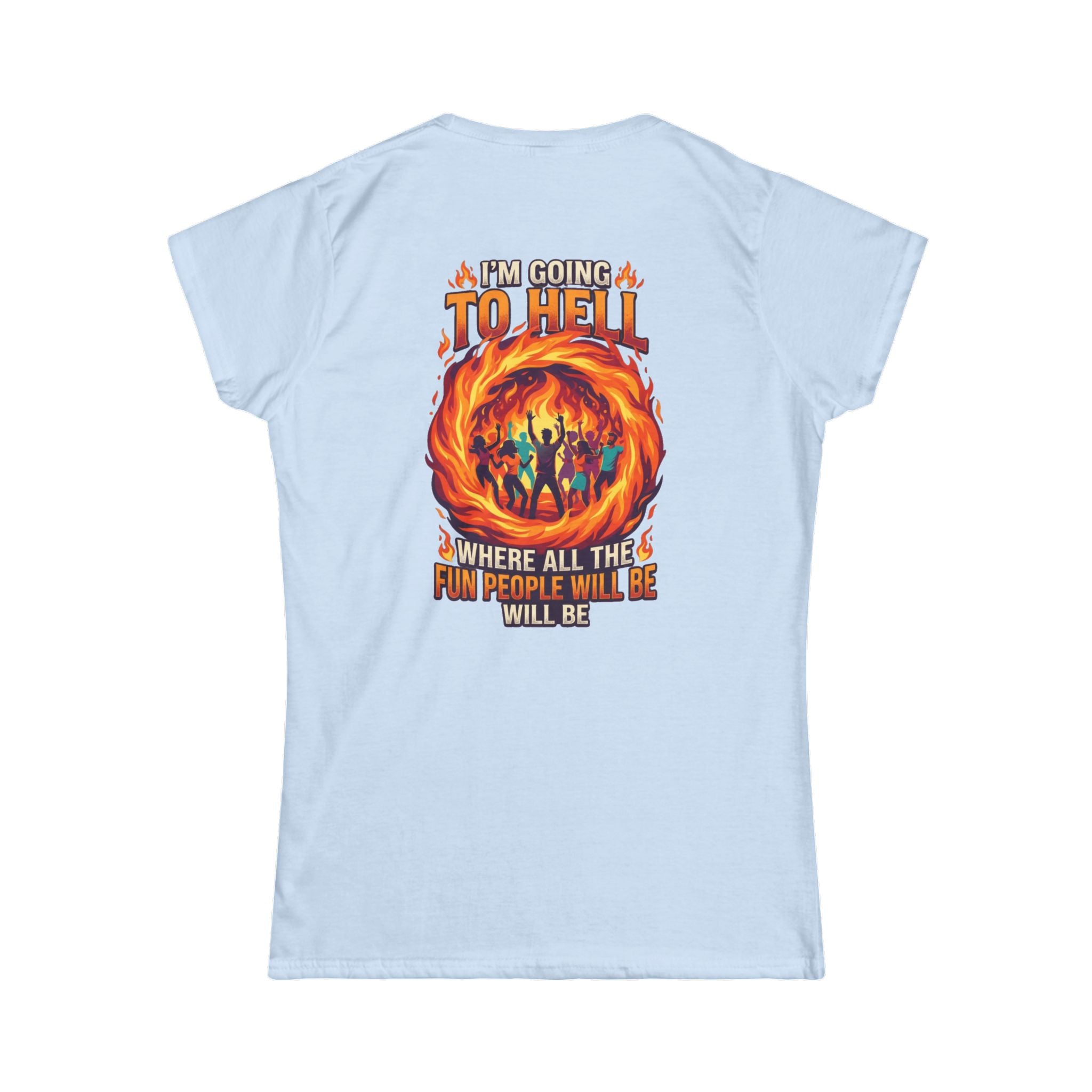 "I'm Going to Hell" Women's Tee