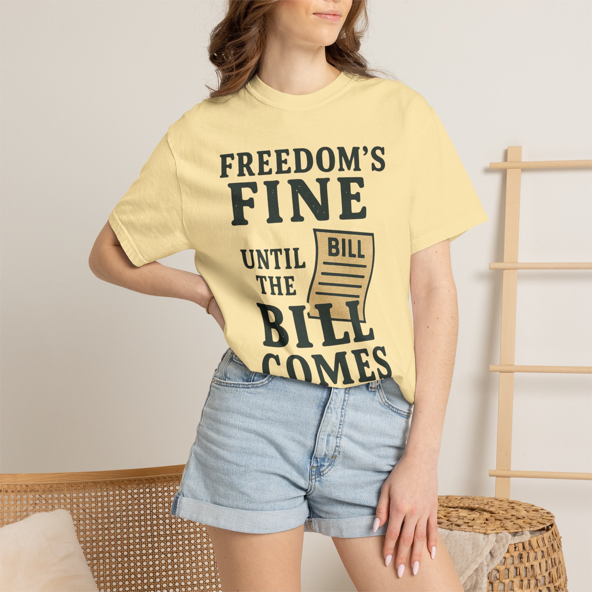 "Freedom’s Fine (Until the Invoice Arrives)" Unisex Garment-Dyed T-shirt
