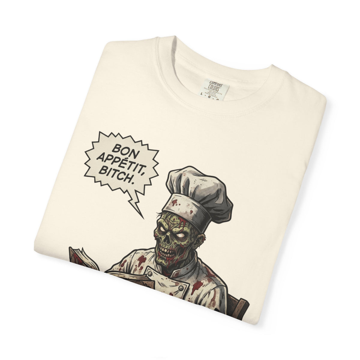 Bon Appetit Bitch Unisex Garment-Dyed Tee