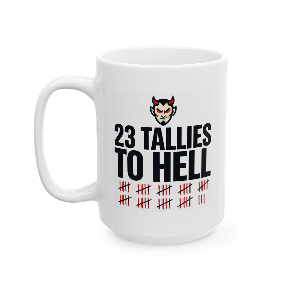 "Tallies to Hell" White Ceramic Mug